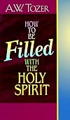 How to Be Filled With the Holy Spirit