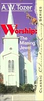Worship: The Missing Jewel (Heritage Series)