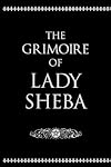 The Grimoire of Lady Sheba - Lady Sheba