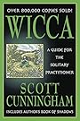 Wicca: A Guide for the Solitary Practitioner (Includes Author's Book of Shadows) - Scott Cunningham