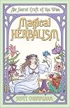 Magical Herbalism: The Secret Craft of the Wise