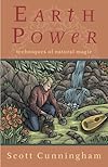 Earth Power: Techniques of Natural Magic (Llewellyn's Practical Magick) - Scott Cunningham
