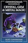 Cunningham's Encyclopedia of Crystal, Gem & Metal Magic (Cunningham's Encyclopedia Series) - Scott Cunningham