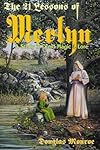 The 21 Lessons of Merlyn: A Study in Druid Magic and Lore - Douglas Monroe