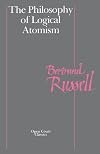 The Philosophy of Logical Atomism (Open Court Classics)