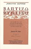 Johannic Baptism: An Inquiry into the Meaning of the Word as Determined by the Usage of The Holy Scriptures