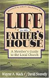 Life in the Father's House: A Member's Guide to the Local Church