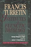 Institutes of Elenctic Theology, Vol. 3: Eighteenth Through Twentieth Topics
