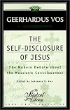 The Self-Disclosure of Jesus: The Modern Debate about the Messianic Consciousness (Student Library)