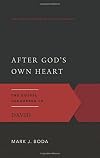 After God's Own Heart: The Gospel According to David (The Gospel According to the Old Testament)