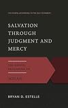 Salvation Through Judgment and Mercy: The Gospel According to Jonah (Gospel According to the Old Testament)