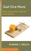 'Just One More': When Desires Don't Take No for an Answer