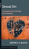 Sexual Sin: Combatting the Drifting and Cheating