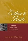 Esther and Ruth (Reformed Expository Commentary)