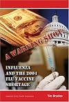 A Warning Shot: Influenza and the 2004 Flu Vaccine