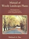 Manual of Woody Landscape Plants: Their Identification, Ornamental Characteristics, Culture, Propagation, and Uses