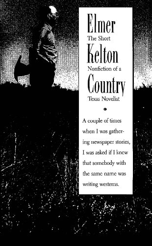 Elmer Kelton Country: The Short Nonfiction of a Texas Novelist book cover