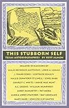 This Stubborn Self: Texas Autobiographies