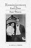 Reminiscences of the Early Days in Fort Worth