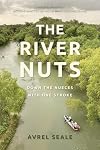 The River Nuts: Down the Nueces with One Stroke
