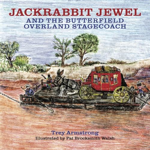 Cover of Jackrabbit Jewel and the Butterfield Overland Stagecoach