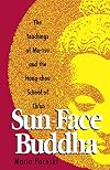 Sun-Face Buddha: The Teachings of Ma-Tsu and the Hung-Chou School of Ch'an