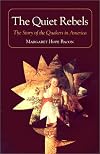 The Quiet Rebels: The Story of the Quakers in America