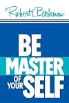 Be Master of Yourself