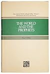 The World and the Prophets (The Collected Works of Hugh Nibley, Vol 3)
