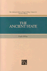 Ancient State: The Rulers & the Ruled (Collected Works of Hugh Nibley: Vol.)