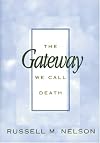 The Gateway We Call Death