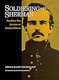 Soldiering With Sherman The Civil War Letters Of George F Cram
