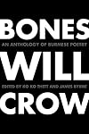 Bones Will Crow: An Anthology of Burmese Poetry