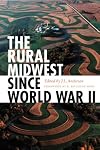 The Rural Midwest Since World War II