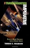 The Transformation Imperative: Achieving Market Dominance Through Radical Change