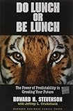 Do Lunch Or Be Lunch The Power Of Predictability In Creating Your Future