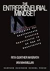 The Entrepreneurial Mindset: Strategies for Continuously Creating Opportunity in an Age of Uncertainty