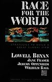 Race For The World Strategies To Build A Great Global Firm