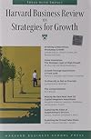 Harvard Business Review on Strategies for Growth