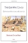 The God Who Comes: Dionysian Mysteries Revisited - Rosemarie Taylor-Perry