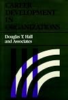 Career Development in Organizations (Jossey Bass Business and Management Series)