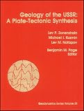 Geology Of The Ussr A Platetectonic Synthesis Geodynamics Series