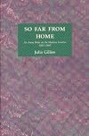 So Far from Home: An Army Bride on the Western Frontier, 1865-69