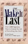 Yankee Magazine's Make It Last: Over 1,000 Ingenious Ways to Extend the Life of Everything You Own