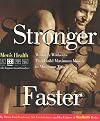 Stronger Faster: Workday Workouts That Build Maximum Muscle in Minimum Time (Men's Health Life Improvement Guides)