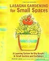 Lasagna Gardening for Small Spaces: A Layering System for Big Results in Small Gardens and Containers (Rodale Organic Gardening Book)
