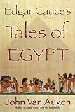Edgar Cayces Tales Of Ancient Egypt