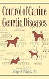 Control of Canine Genetic Diseases (Howell reference books)