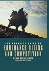The Complete Guide to Endurance Riding and Competition (Howell reference books)