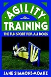 Agility Training: The Fun Sport for All Dogs (Howell reference books)